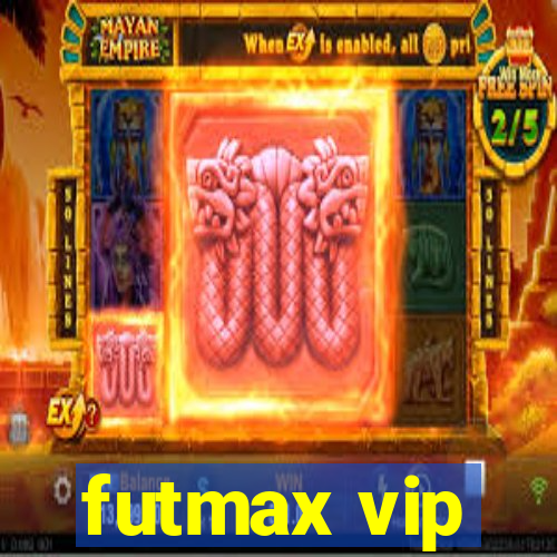 futmax vip